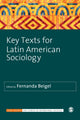 Book cover of: Key Texts for Latin American Sociology. By: Fernanda Beigel