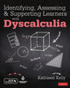 Book cover of: Identifying, Assessing and Supporting Learners with Dyscalculia. By: Kathleen Kelly