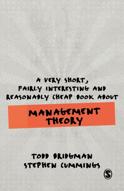 Book cover of: Very Short, Fairly Interesting and Reasonably Cheap Book about Management Theory. By: Todd Bridgman