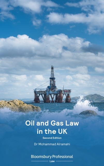Book cover of: Oil and Gas Law in the UK. By: Moe Alramahi
