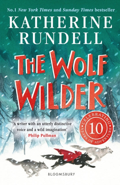 Wolf Wilder, From the author of the internationally bestselling phenomenon Impossible Creatures 9781526605511 Katherine Rundell