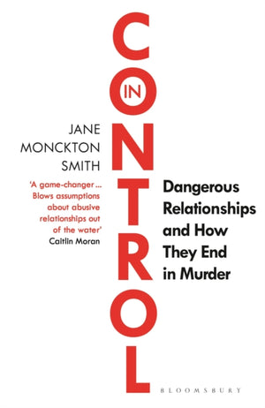 In Control, Dangerous Relationships and How They End in Murder