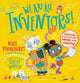 We Are All Inventors!, Discover how to turn your ideas into reality! 9781526615466 Kate Pankhurst