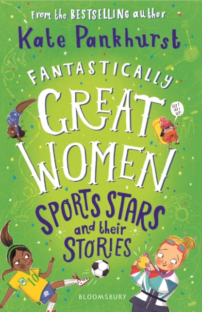 Fantastically Great Women Sports Stars and their Stories 9781526615480 Kate Pankhurst