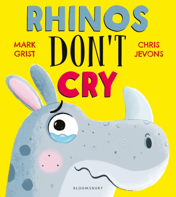 Rhinos Don't Cry 9781526628992 Mark Grist