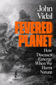 Book cover of: Fevered Planet. By: John Vidal