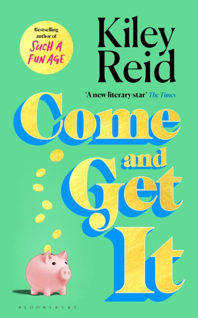 Come and Get It, One of 2024's hottest reads – chosen for Fearne Cotton's Happy Place Book Club 9781526632548 Kiley Reid