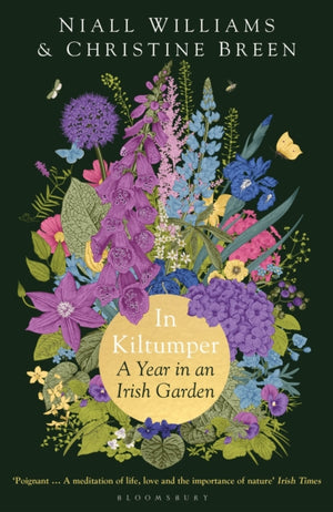 In Kiltumper, A Year in an Irish Garden
