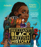 Brilliant Black British History 9781526635716 Atinuke