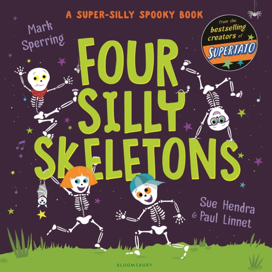 Four Silly Skeletons, The perfect picture book for Halloween! 9781526642431 Sue Hendra