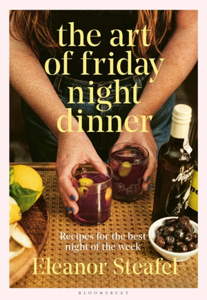 Art of Friday Night Dinner, Recipes for the best night of the week