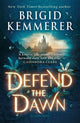 Book cover of: Defend the Dawn. By: Brigid Kemmerer