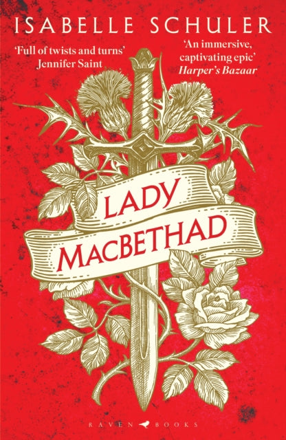 Lady MacBethad, The electrifying story of love, ambition, revenge and murder behind a real life Scottish queen 9781526647245 Isabelle Schuler