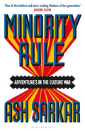 Minority Rule, Adventures in the Culture War – the instant Sunday Times bestseller