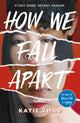 Book cover of: How We Fall Apart. By: Katie Zhao