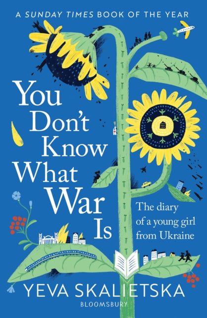 You Don't Know What War Is, The Diary of a Young Girl From Ukraine 9781526659934 Yeva Skalietska
