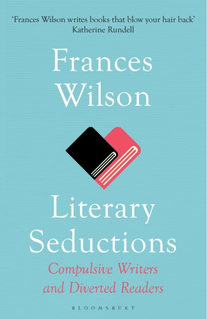 Book cover of: Literary Seductions. By: Frances Wilson