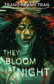 Book cover of: They Bloom at Night