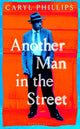 Another Man in the Street 9781526678638 Caryl Phillips