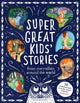 Super Great Kids' Stories, From storytellers around the world 9781526679277 Kim Normanton