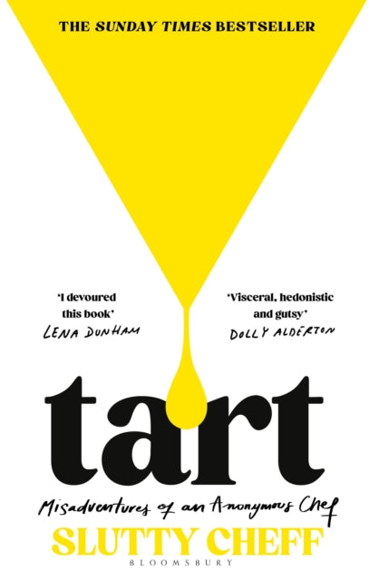 Tart, Misadventures of an Anonymous Chef 9781526682697 Slutty Cheff