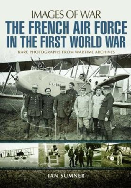 Book cover of: French Air Force in the First World War. By: Ian Sumner