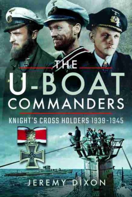 Book cover of: U-Boat Commanders. By: Jeremy Dixon