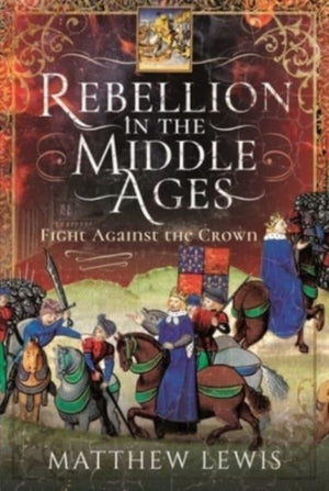 Rebellion in the Middle Ages, Fight Against the Crown