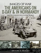 Book cover of: Americans on D-Day and in Normandy. By: Brooke S. Blades