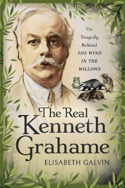 Book cover of: Real Kenneth Grahame. By: Elisabeth Galvin