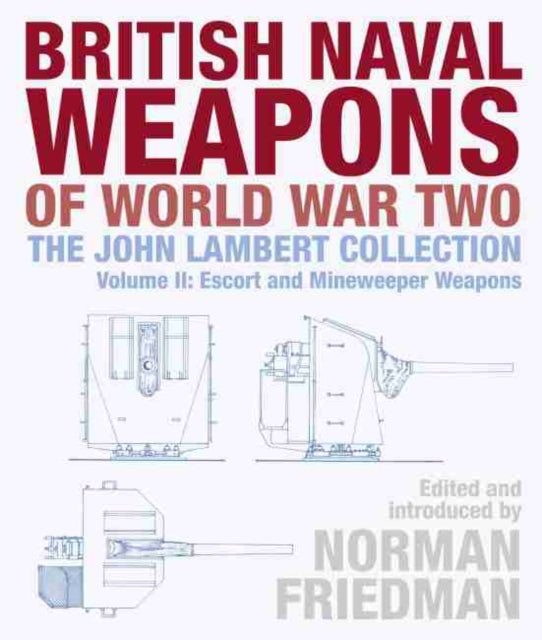 Book cover of: British Naval Weapons of World War Two. By: Norman Friedman - undifferentiated
