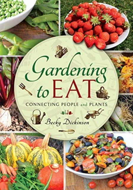 Book cover of: Gardening to Eat. By: Becky Dickinson