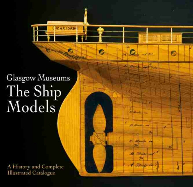 Book cover of: Glasgow Museums: The Ship Models. By: Emily Malcolm