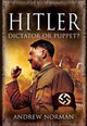 Book cover of: Hitler: Dictator or Puppet?. By: Andrew Norman