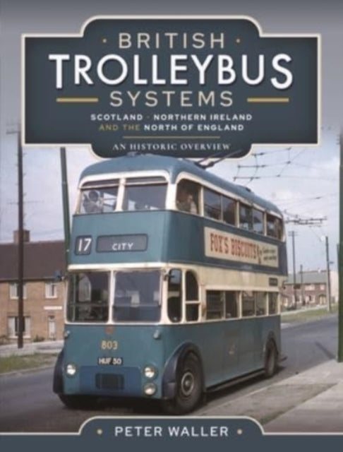 Book cover of: British Trolleybus Systems - Yorkshire. By: Peter Waller