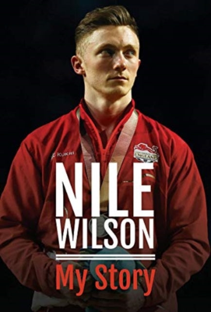 Book cover of: Nile Wilson - My Story. By: Nile Wilson