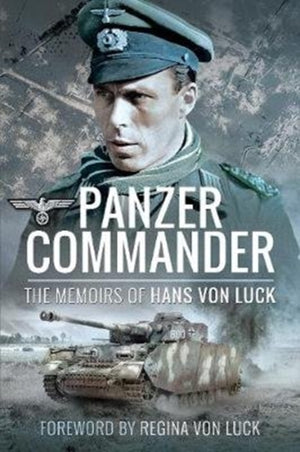Panzer Commander, The Memoirs of Hans von Luck