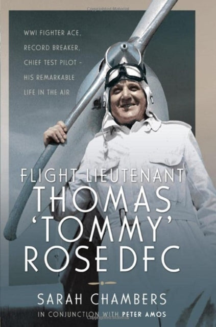 Book cover of: Flight Lieutenant Thomas 'Tommy' Rose DFC. By: Sarah Chambers