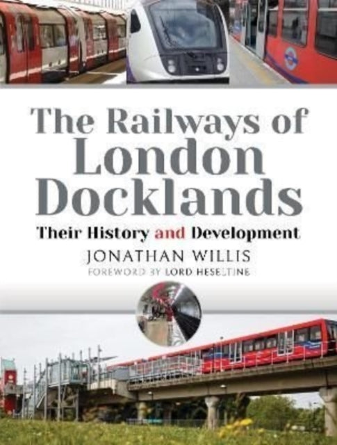 Book cover of: Railways of London Docklands. By: Jonathan Willis