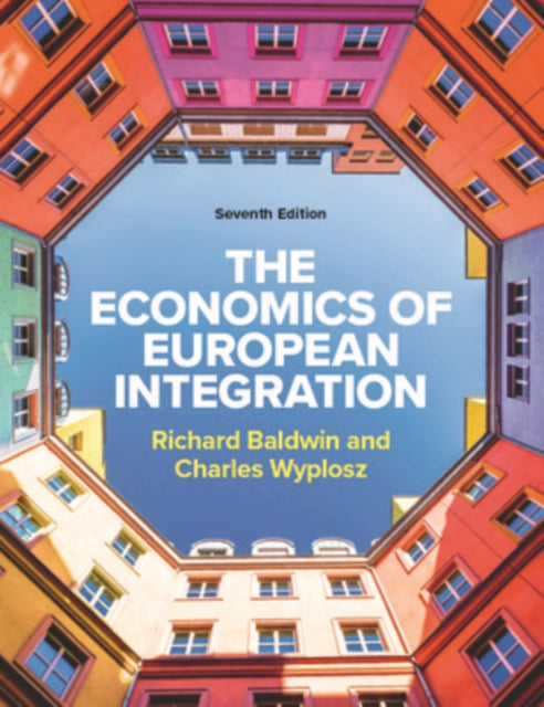 Book cover of: Economics of European Integration 7e. By: BALDWIN & WYPLOSZ