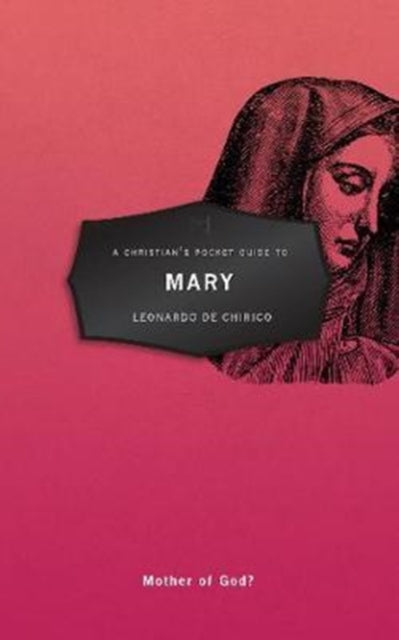 Book cover of: Christian's Pocket Guide to Mary. By: Leonardo de Chirico