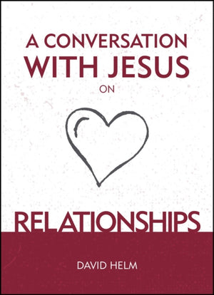 A Conversation With Jesus... on Relationships