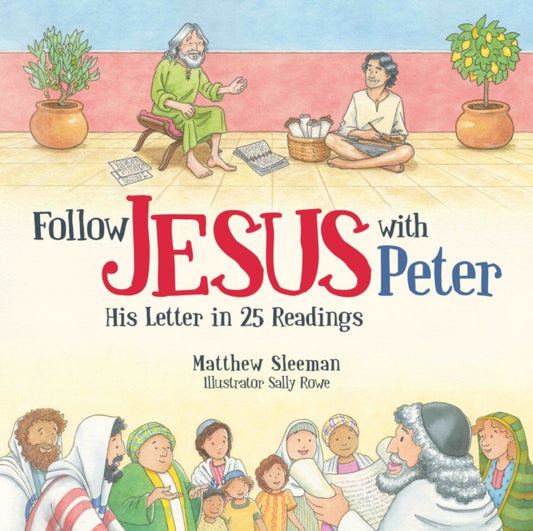 Book cover of: Follow Jesus With Peter. By: Matthew Sleeman