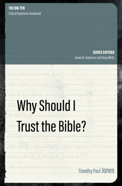 Book cover of: Why Should I Trust the Bible?. By: Timothy Paul Jones
