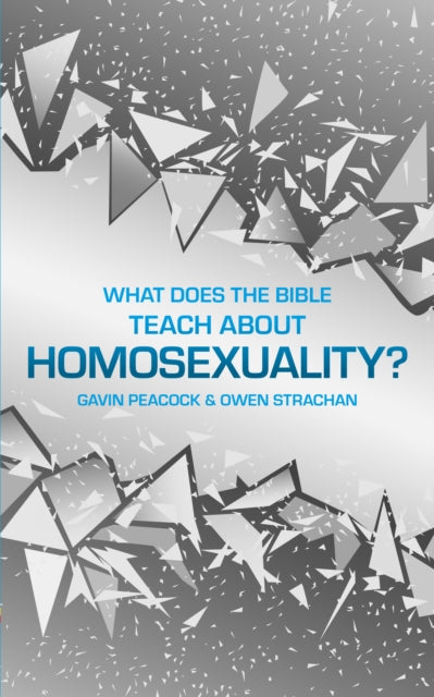 Book cover of: What Does the Bible Teach about Homosexuality?. By: Gavin Peacock