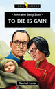 Book cover of: John and Betty Stam: To Die is Gain. By: Rachel Lane