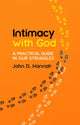 Book cover of: Intimacy With God. By: John D. Hannah