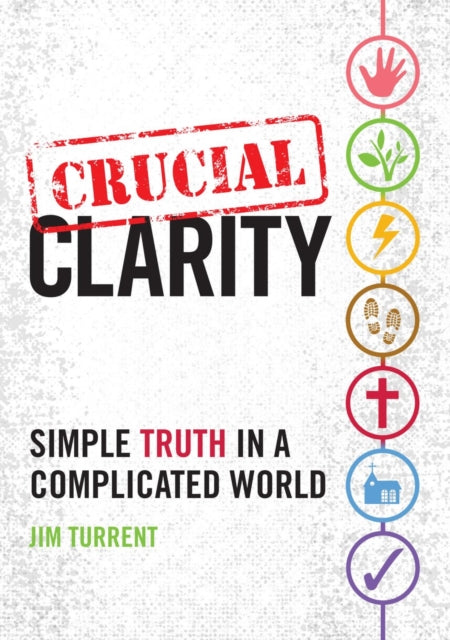 Book cover of: Crucial Clarity. By: Jim Turrent