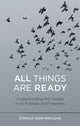 Book cover of: All Things are Ready. By: Donald John MacLean