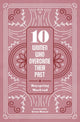 Book cover of: 10 Women Who Overcame Their Past. By: Dayspring MacLeod